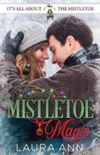 Mistletoe Magic by Laura Ann