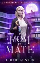 Mom to Mate by Chloe Gunter