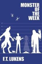 Monster of the Week by F.T. Lukens