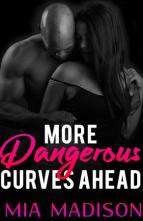 More Dangerous Curves Ahead by Mia Madison