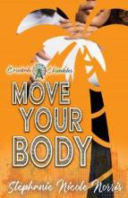 Move Your Body by Stephanie Nicole Norris