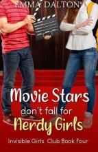 Movie Stars Don’t Fall for Nerdy Girls by Emma Dalton