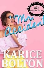 Mr. Accident by Karice Bolton