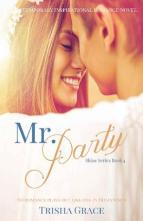 Mr. Party by Trisha Grace