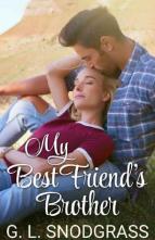 My Best Friend’s Brother by G.L. Snodgrass