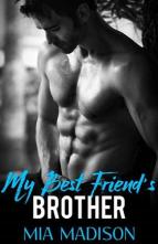 My Best Friend’s Brother by Mia Madison