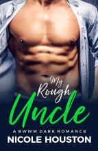 My Rough Uncle by Nicole Houston