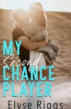 My Second Chance Player by Elyse Riggs
