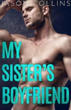 My Sister’s Boyfriend by Jason Collins