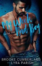 My Week with the Bad Boy by Brooke Cumberland, Lyra Parish