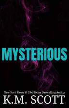 Mysterious by K.M. Scott