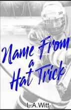 Name from a Hat Trick by L.A. Witt