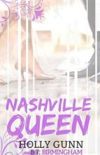 Nashville Queen by Holly Gunn, T. Birmingham