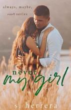 Never My Girl by S. Herrera