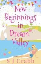 New Beginnings in Dream Valley by S J Crabb