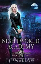 Nightworld Academy: Term Two by L.J. Swallow