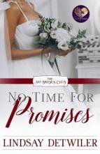 No Time for Promises by Lindsay Detwiler