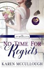 No Time for Regrets by Karen McCullough