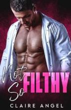 Not So Filthy by Claire Angel