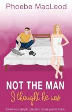 Not the Man I Thought We Was by Phoebe MacLeod