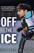 Off the Ice by Michaela Grey