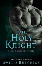 Oh, Holy Knight by Amelia Hutchins