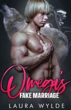 Omega’s Fake Marriage by Laura Wylde