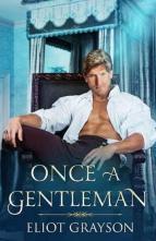 Once a Gentleman by Eliot Grayson