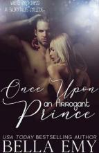 Once Upon an Arrogant Prince by Bella Emy