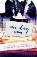 One Day Soon by A. Meredith Walters