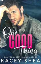 One Good Thing by Kacey Shea