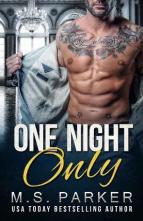 One Night Only by M. S. Parker