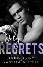 Only Regrets by Emery Saint
