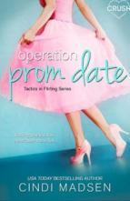 Operation Prom Date by Cindi Madsen