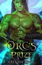 Orc’s Prize by Celeste King