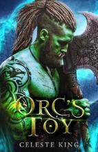 Orc’s Toy by Celeste King