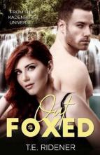 Out Foxed by T.E. Ridener