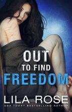 Out to Find Freedom by Lila Rose