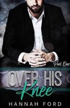 Over His Knee, Part One by Hannah Ford