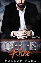 Over His Knee, Part Ten by Hannah Ford