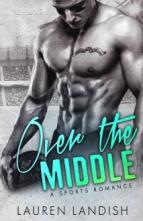 Over the Middle (Sports Romance) by Lauren Landish