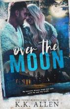 Over the Moon by K.K. Allen