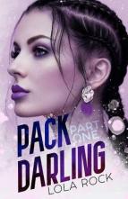 Pack Darling, Part One by Lola Rock