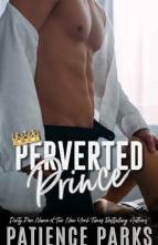 Perverted Prince by Patience Parks