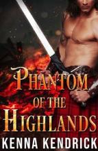 Phantom of the Highlands by Kenna Kendrick