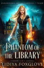 Phantom of the Library by Lidiya Foxglove