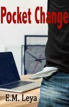 Pocket Change by E.M. Leya