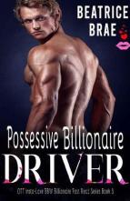 Possessive Billionaire Driver by Beatrice Brae