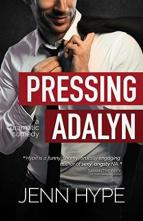 Pressing Adalyn by Jenn Hype