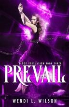 Prevail by Wendi Wilson